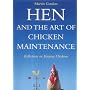 Hen and the Art of Chicken Maintenance