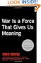 War Is a Force that Gives Us Meaning