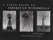 A Field Guide to American Windmills