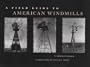A Field Guide to American Windmills