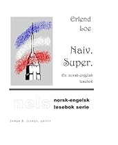 Naiv. Super. (Nelsbok) (Volume 1) (Norwegian Edition)