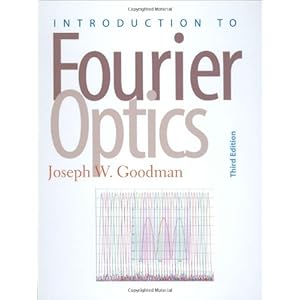 【クリックで詳細表示】Introduction To Fourier Optics： Joseph W. Goodman： 洋書