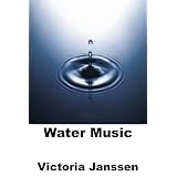 Water Musicdi Victoria Janssen