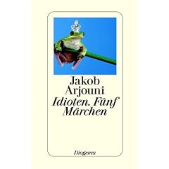 Idioten. F�nf M�rchen