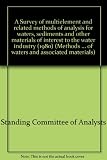 A Survey of multielement and related methods of analysis for waters, sediments and other materials of interest to the water industry (1980)
