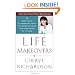 Life Makeovers: 52 Practical & Inspiring Ways to Improve Your Life One Week at a Time