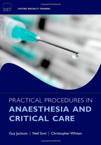 practical procedures in anaesthesia and critical care oxford specialty training