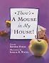 There's a Mouse in My House