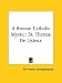 Search : A Roman Catholic Mystic: St. Therese De Lisieux