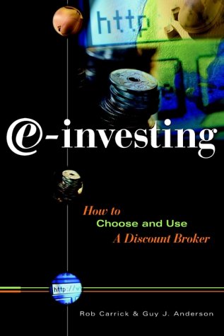 e-investing: How to Choose and Use a Discount Broker