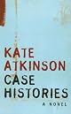 Case Histories: A Novel