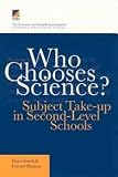 Who Chooses Science?: Subject Take-up in the Second-Level Schools (General Research)