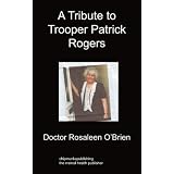A Tribute to Trooper Patrick Rogers
