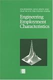 Engineering Employment Characteristics (<em>Engineering Education and Practice in the United States</em>: A Series)