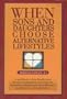 When Sons and Daughters Choose Alternative Lifestyles