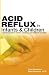 acid reflux - Acid Reflux in Infants and Children
