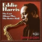 Lost Album Plus the Better Half by  Eddie Harris 