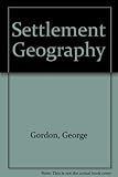 Settlement geography : concepts and problems