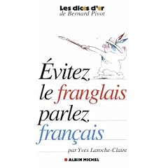 Evitez le franglais, parlez fran�ais