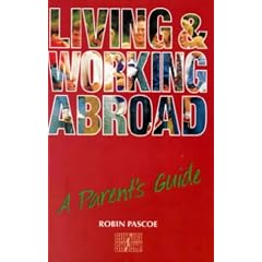Living and Working Abroad : A Parent's Guide