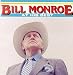 Bill Monroe at His Best