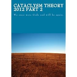 Cataclysm Theory 2012 Part 2