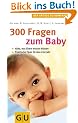 300 Fragen zum Baby (Gro�er GU Kompass)