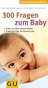 300 Fragen zum Baby (Gr. GU Kompasse Partnerschaft & Familie)