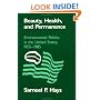 Beauty, Health, and Permanence: Environmental Politics in the United States, 1955-1985 (Studies in Environment and History)