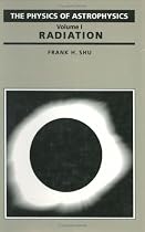 The Physics of Astrophysics: Radiation Processes v.1: Radiation Processes Vol 1