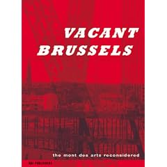 Vacant City: Brussels' Mont Des Arts Reconsidered