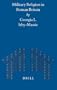 Military Religion in Roman Britain (Mnemosyne, Bibliotheca Classica Batava Supplementum) (Mnemosyne Supplements)