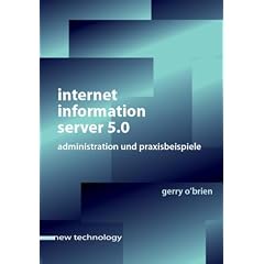 Internet Information Server 5.0 . Administration und Praxisbeispiele