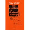 Sans le nucl�aire on s'�clairerait � la bougie : Et autres tartes � la cr�me du discours techno-scientifique