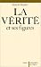 Book La Verite et ses figures (Philosophie de l'esprit)
