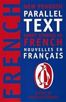 French short stories: Nouvelles Francaises (New Penguin Parallel Text Series): Short Stories in French