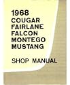 1968 FORD COUGAR, FAIRLANE, FALCON, MONTEGO, MUSTANG Shop Service Manual