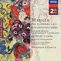 Mahler : Das Klagende Lied ; Kindertotenlieder ; Lieder eines fahrenden Gesellen ; Rückert Lieder