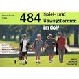 484 Spiel- und �bungsformen im Golf. by  Walter Bucher, Edi Bachmann, and Martin Bachmann
