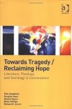 Towards Tragedy/Reclaiming Hope: Literature in Conversation