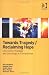 Search : Towards Tragedy/Reclaiming Hope: Literature, Theology and Sociology in Conversation