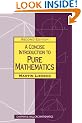 A Concise Introduction to Pure Mathematics, Second Edition (Chapman & Hall/CRC Mathematics)