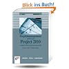 Projektmanagement mit Microsoft Project 2010: Termine, Kosten & Ressourcen im Griff (bhv Einsteigerseminar)