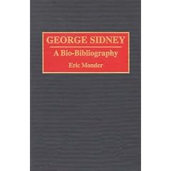 George Sidney: A Bio-bibliography (Bio-Bibliographies in the Performing Arts)