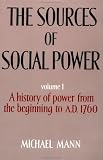 The Sources of Social Power: Volume 1, A History of Power from the Beginning to AD 1760 (Sources of Social Power)