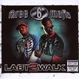 Last 2 Walk - Three 6 Mafia