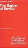 The Barber of Seville - Original Text and English Translation (G Schirmer`s Collection of Opera Librettos)