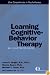 Learning Cognitive-Behavior Therapy: An Illustrated Guide