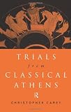 Trials from Classical Athens (Routledge Sourcebooks for the Ancient World)