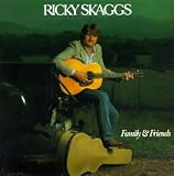 Revue Ricky Skaggs  / Family & Friends